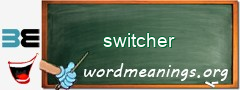 WordMeaning blackboard for switcher